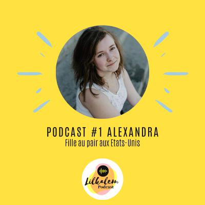 #1 Rencontre avec Alexandre, fille au pair aux Etats-Unis