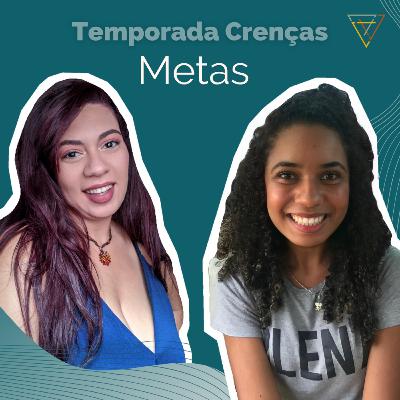 Temporada Crenças - Metas Temporada Crenças - Metas