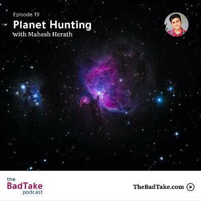 #19 Planet Hunting (with Mahesh Herath) #19 Planet Hunting (with Mahesh Herath)