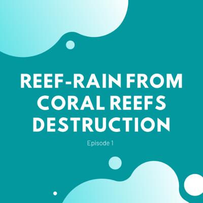 Episode 1- All About Coral Reefs