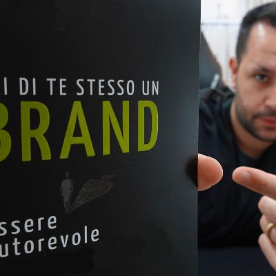 #109 Personal Branding e Personal Brand: Come fare? Guida Completa