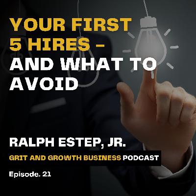 Your First 5 Hires (And What to Avoid) Your First 5 Hires (And What to Avoid)