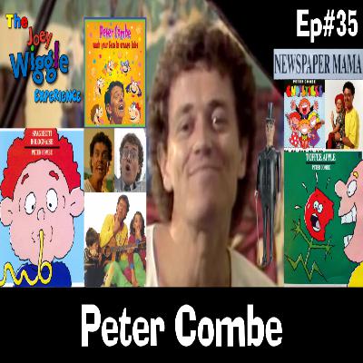 Joey Wiggle Experience (Ep#35) — Peter Combe (Australia's "Original" King of the Kids)
