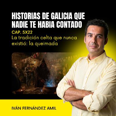 La tradición celta que nunca existió. Cómo un empleado de banca inventó la queimada La tradición celta que nunca existió. Cómo un empleado de banca inventó la queimada