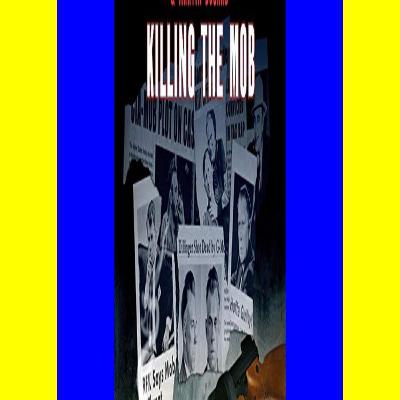 Read ebooks Killing the Mob The Fight Against Organized Crime in America PDF [ebook@!]