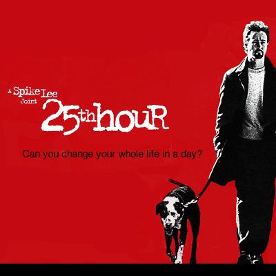 Essential Viewing - 25th Hour