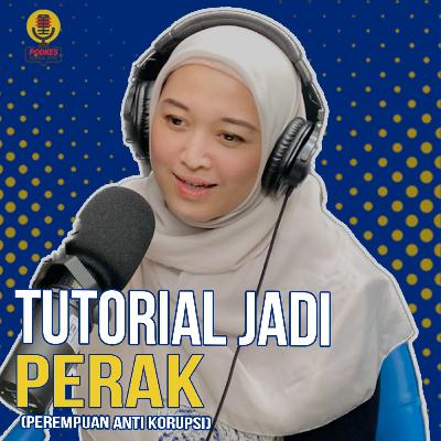 #235 - Tutorial Jadi PERAK (Perempuan Antikorupsi)