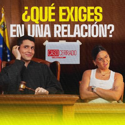 ¿Cuál es tu no negociable más irracional en una relación? | EP 408