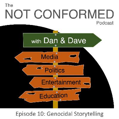 Episode 10: Genocidal Storytelling