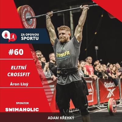 Za oponou sportu #60 - Áron Lisý - Elitní CrossFit