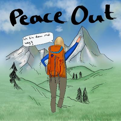 Peace Out~ Ich bin dann mal weg!