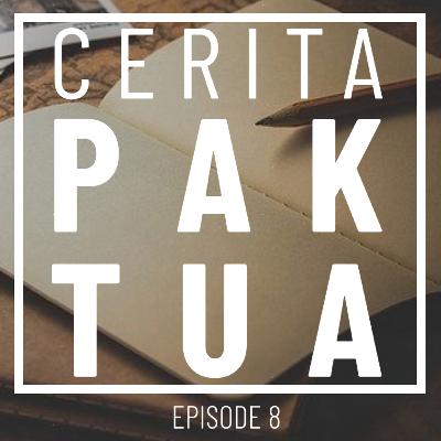 Cerita Pak Tua - Episode 8