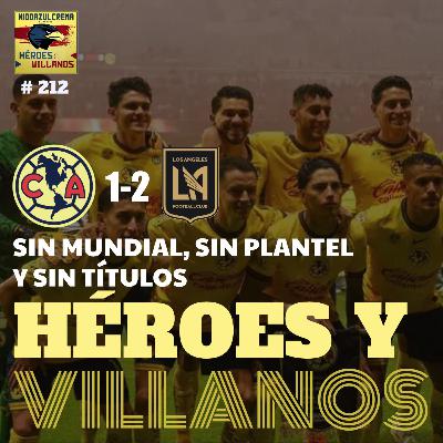 T11E20 - FINAL DE TEMPORADA + Fracaso en Mundial de Clubes + Culpas de Todos + Afición Tóxica + Mucho Más
