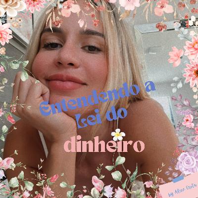 Entendendo a lei do dinheiro