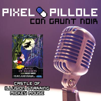 Pixel Pillole - Castle of Illusion starring Mickey Mouse (1991) Pixel Pillole - Castle of Illusion starring Mickey Mouse (1991)