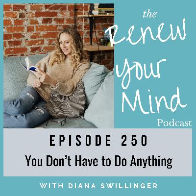 You Don't Have to Do Anything
