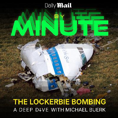 Minute by Minute: The Lockerbie Bombing Minute by Minute: The Lockerbie Bombing