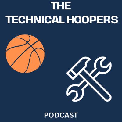 WE BACK !! | Ep 1 Szn 3 Technical Hoopers Podcast
