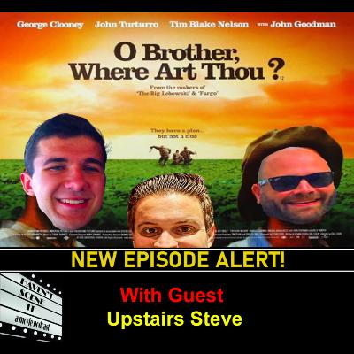O Brother, Where Art Thou? with guest Upstairs Steve O Brother, Where Art Thou? with guest Upstairs Steve