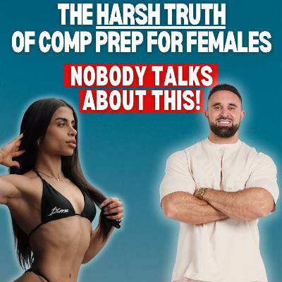 EP 33 | *HARSH TRUTH* of Comp Prep for Bikini Athletes