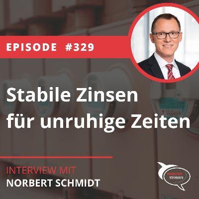 Folge 329: Stabile Zinsen für unruhige Zeiten