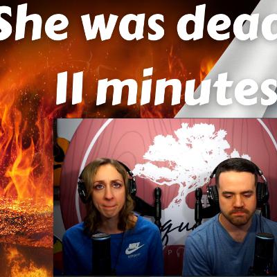 She was DEAD for 11 minutes and went to Heaven!
