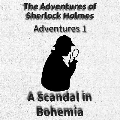 A Scandal in Bohemia A Scandal in Bohemia