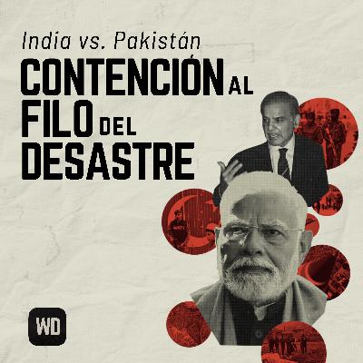 India vs. Pakistán: Contención al filo del desastre