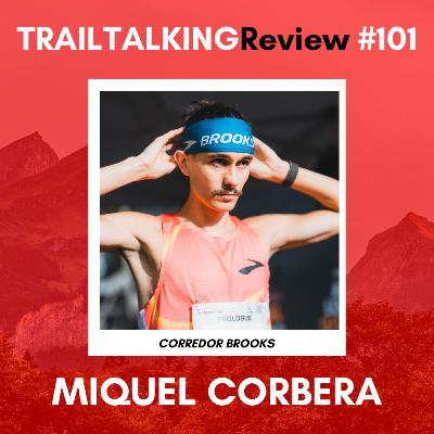 TRAILTALKINGReview 101 - Miquel Corbera