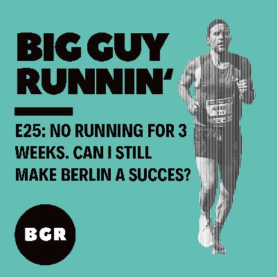 No running for 3 weeks. Can I still make Berlin a succes? | Big Guy Runnin' #25