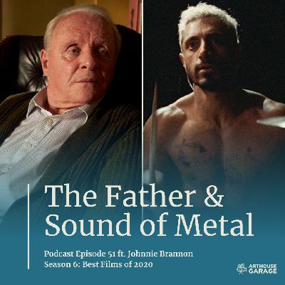 051: Sound of Metal & The Father