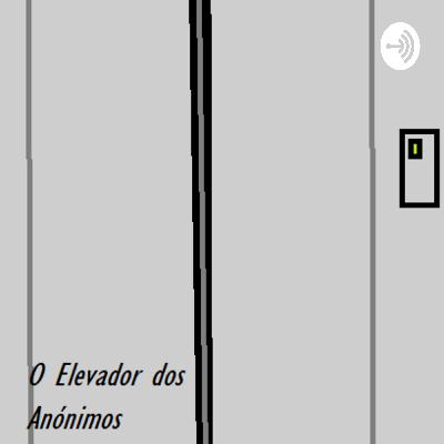 25 -Elevador dos Anónimos - Anónimo nº 4 - Música, dilemas e outros 25 -Elevador dos Anónimos - Anónimo nº 4 - Música, dilemas e outros