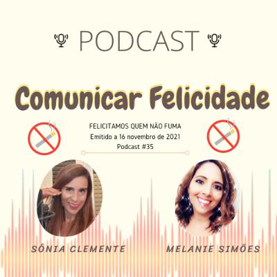 Felicitamos quem não fuma e celebramos a saúde