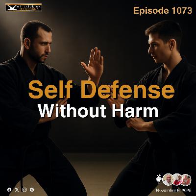 Episode 1073 - Self Defense without Harm Episode 1073 - Self Defense without Harm