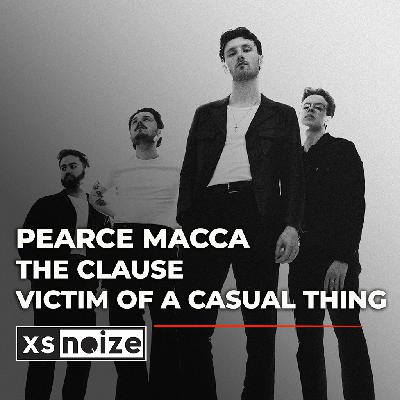 Pearce Macca: The Clause's Rise and Debut Album "Victim of a Casual Thing" (#260)
