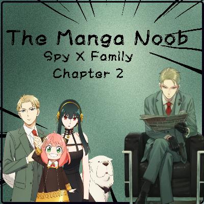 Spy X Family | Mission 2 (Manga Discussion) Spy X Family | Mission 2 (Manga Discussion)