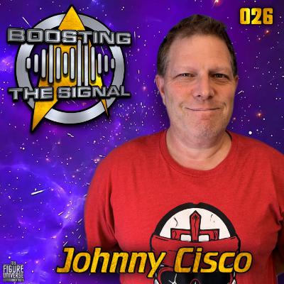 Boosting The Signal 026: Johnny Cisco Boosting The Signal 026: Johnny Cisco