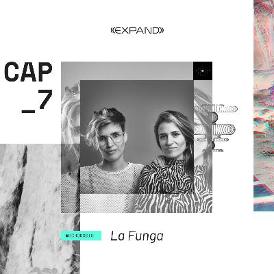 T1 | E7: "LA FUNGA" (con Roxy y Ceci): hongos medicinales, microdosis y activismo.