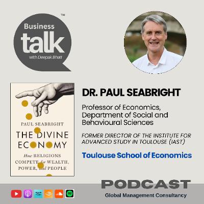 The Economics of Faith: Prof. Paul Seabright Explains The Divine Economy