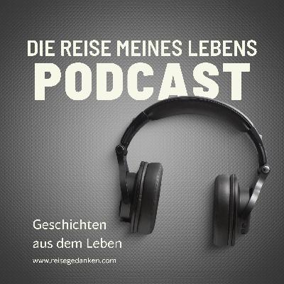 #14 Erfahrungen aus über 80 Ländern und 7 Kontinenten - Interview mit justtravelpassion.de