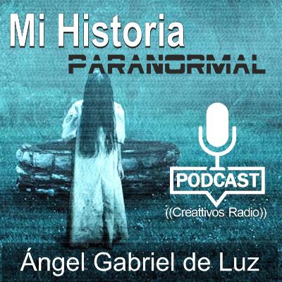 MI HISTORIA PARANORMAL