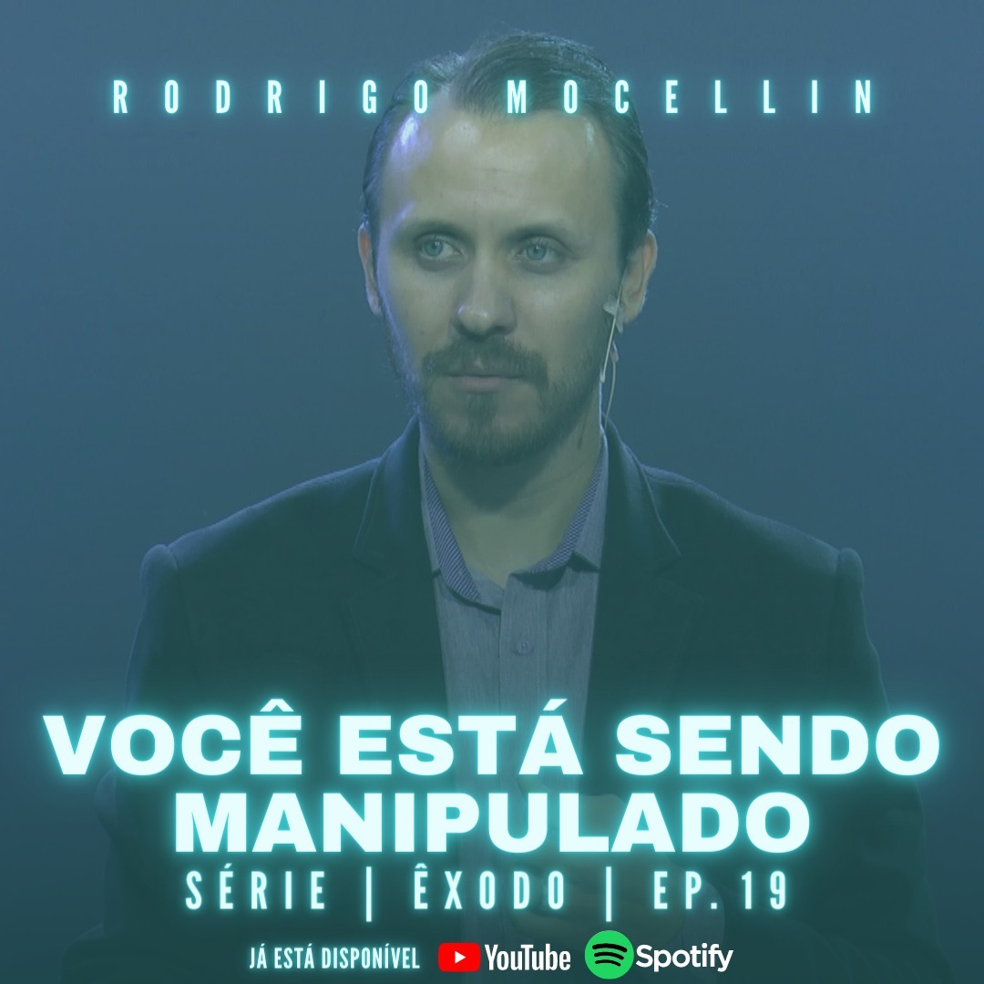SÉRIE | ÊXODO | EP.19 | VOCÊ ESTÁ SENDO MANIPULADO episode artwork