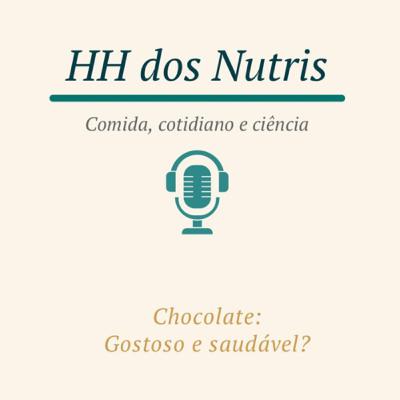 Chocolate: além de saboroso, saudável?