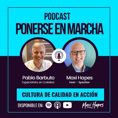 Cultura de Calidad en Acción - Entrevista a Pablo Barbuto