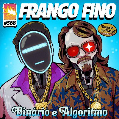 FRANGO FINO 568 | MÚSICA DE IA: VOCÊ JÁ FOI ENGANADO?