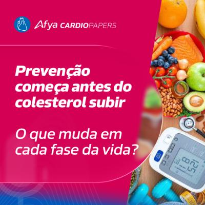 Dislipidemia nas diferentes fases da vida: da infância à prevenção secundária