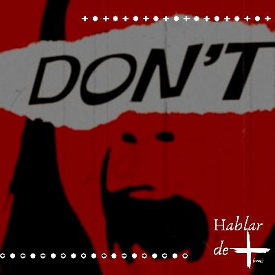 Hablar de(más) VI - Just DON'T [TW]