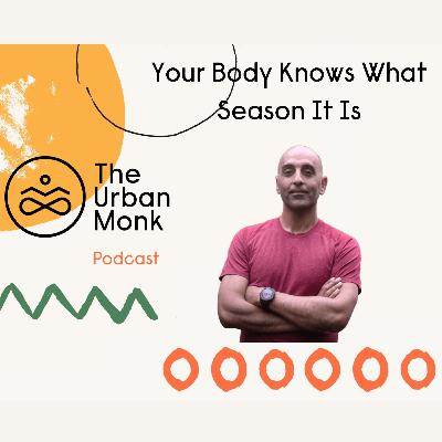 Your Body Knows What Season It Is