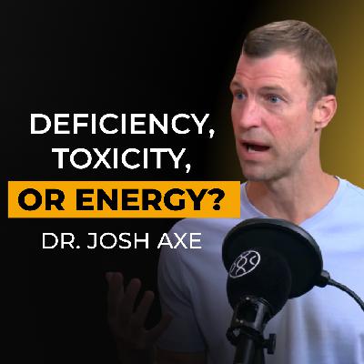 Healing Your Body Naturally Through Food, Lifestyle & Mindset | Dr. Josh Axe