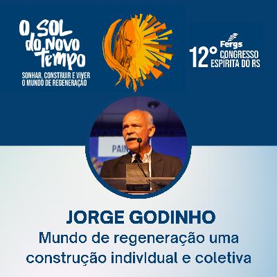 Palestra com Jorge Godinho | Mundo de regeneração: uma construção individual e coletiva